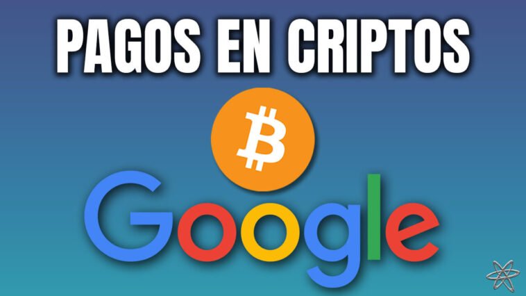 Google comienza a aceptar Bitcoin